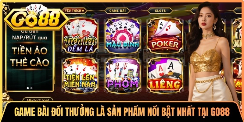 Go88 Real ⭐️ Tải App Go 88 | Link Vào Cổng Game Go88 8 Game bài đổi thưởng là một trong những sản phẩm nổi bật nhất tại Go88